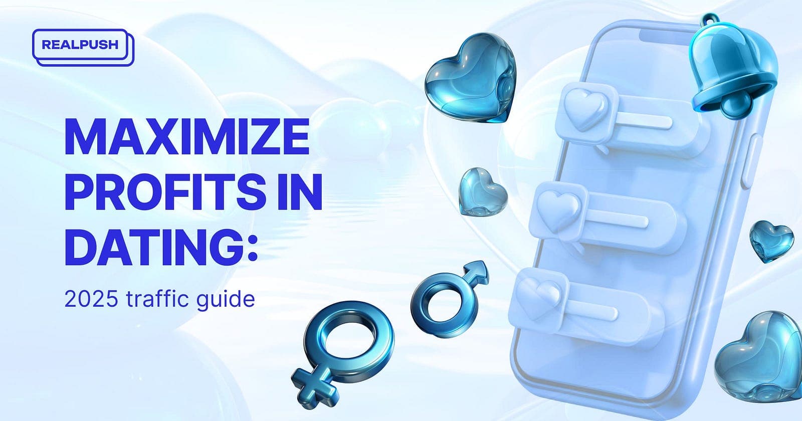How to boost your dating revenue in 2025: The ultimate traffic guide