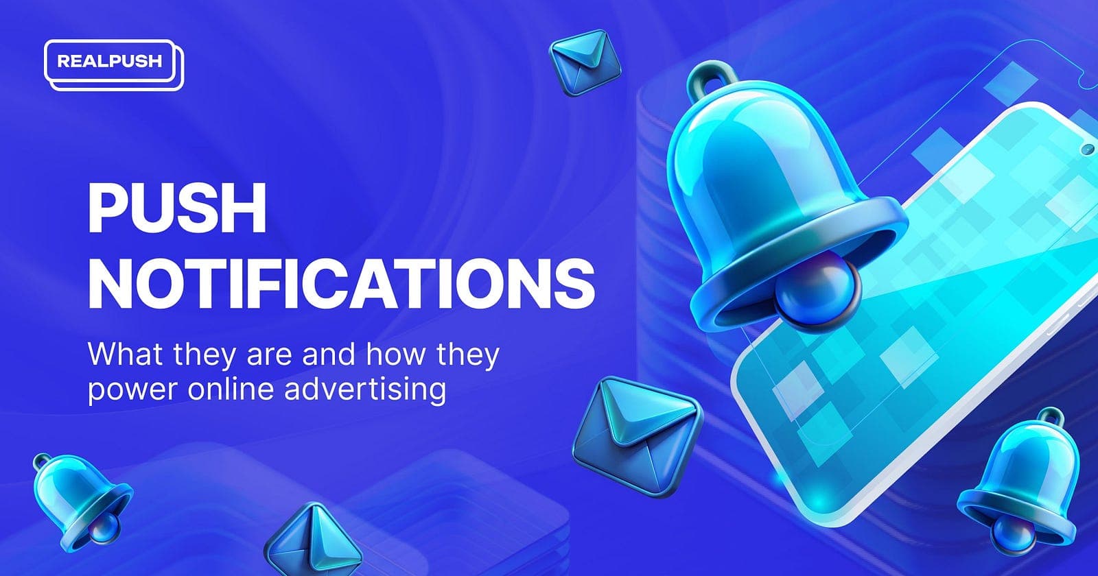 Push Notifications: What they are and how they power online advertising